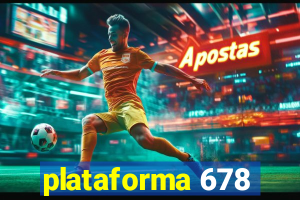 plataforma 678